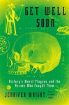 Get Well Soon by Jennifer Wright: Book Review