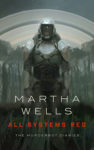 All Systems Red by Martha Wells: Book Review